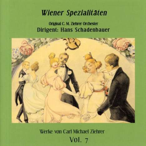 Carl Michael Ziehrer (1843-1922): Ziehrer-Edition Vol.7 "Wiener Spezialitäten", CD