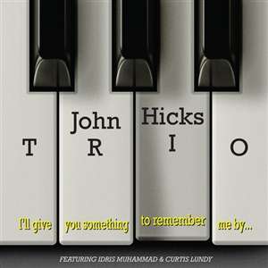 John Hicks (1941-2006): I'll Give You Something To Remember Me By, LP