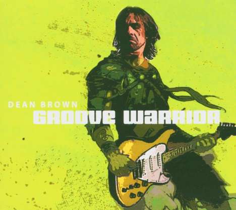 Dean Brown (1955-2024): Groove Warrior, CD