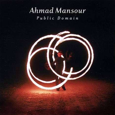 Ahmad Mansour: Public Domain, CD