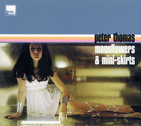 Peter Thomas: Moonflowers &amp; Mini Skirts, CD