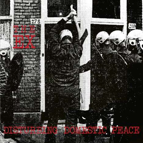 The Ex: Disturbing Domestic Peace, 1 LP und 1 Single 7"