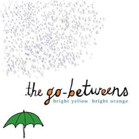 The Go-Betweens: Bright Yellow Bright Orange, CD