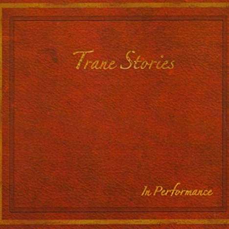 Theo Saunders: Trane Stories In Performance, CD