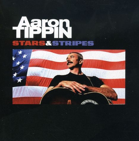 Aaron Tippin: Stars &amp; Stripes, CD