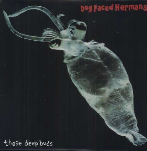 Dog Faced Hermans: Those Deep Buds, LP