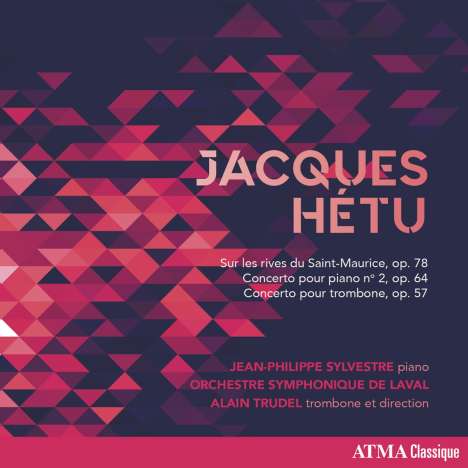 Jacques Hetu (1938-2010): Klavierkonzert Nr. 2 op. 64, CD