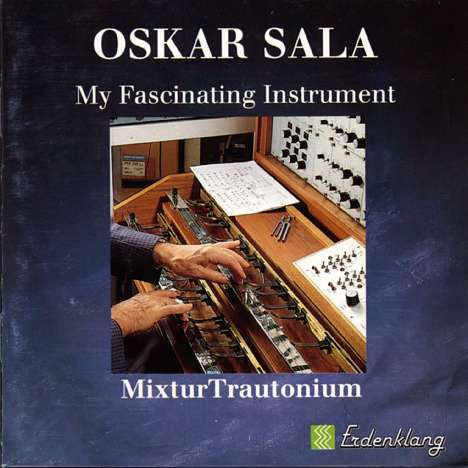 Oskar Sala (1910-2002): My Fascinating Instrument, CD