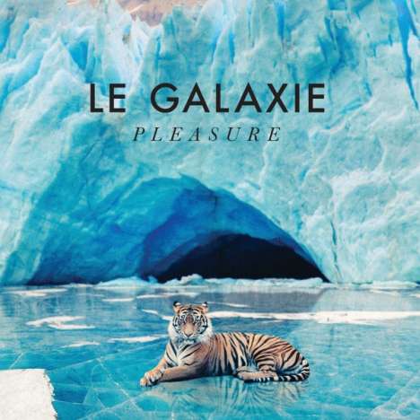Le Galaxie: Pleasure, CD