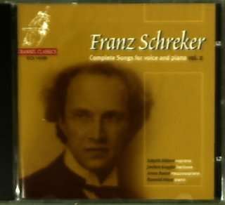 Franz Schreker (1878-1934): Sämtliche Lieder Vol.2, CD