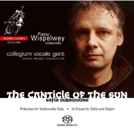 Sofia Gubaidulina (geb. 1931): The Canticle of the Sun by St.Francis of Assisi, Super Audio CD