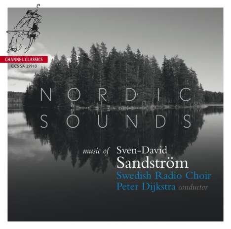 Sven-David Sandström (1942-2019): Nordic Sounds, Super Audio CD