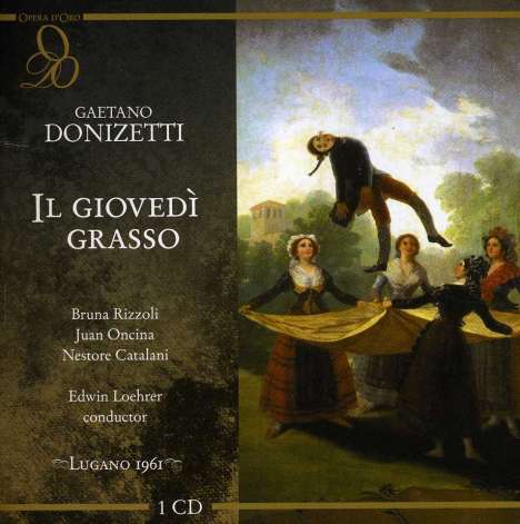 Gaetano Donizetti (1797-1848): Il Giovedi Grasso, CD