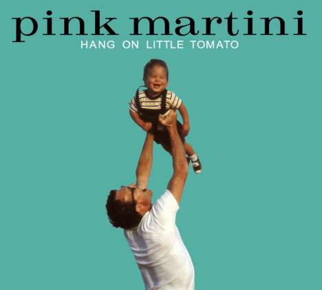 Pink Martini: Hang On Little Tomato (180g), 2 LPs
