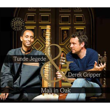 Tunde Jegede &amp; Derek Gripper: Mali In Oak, CD