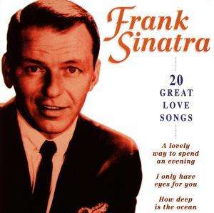 Frank Sinatra (1915-1998): 20 Great Love Songs, CD