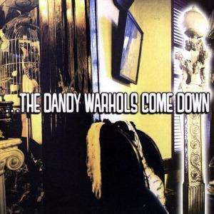 The Dandy Warhols: The Dandy Warhols Come Down, CD
