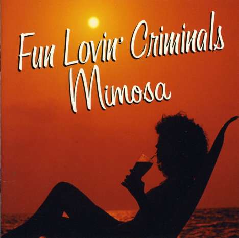 Fun Lovin' Criminals: Mimosa, CD