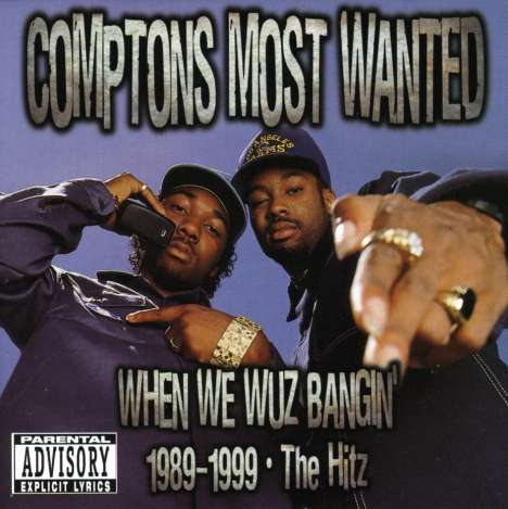 Compton's Most Wanted: 1989-99 - When We Wuz Bangin', CD