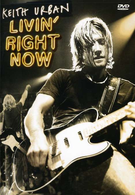 Keith Urban: Livin Right Now, DVD