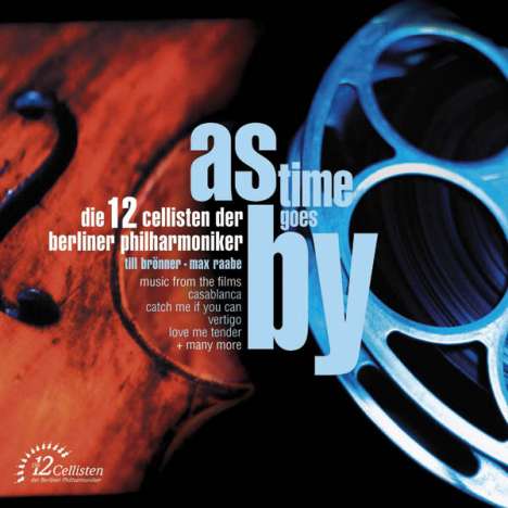 Die 12 Cellisten der Berliner Philharmoniker - As Time goes by (Film-Klassiker), CD