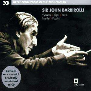 Sir John Barbirolli - Great Conductor of the 20th Century, 2 CDs