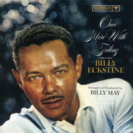 Billy Eckstine (1914-1993): Once More With Feeling, CD
