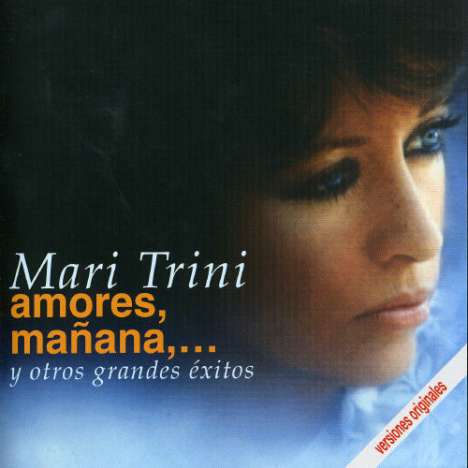 Mari Trini: Amores, Manana,... - Gr, CD