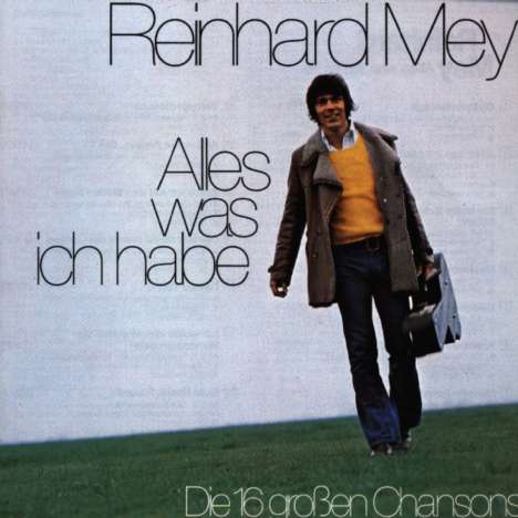 Reinhard Mey (geb. 1942): Alles was ich habe, CD