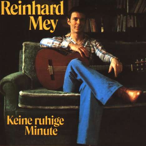 Reinhard Mey (geb. 1942): Keine ruhige Minute, CD
