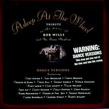 Asleep At The Wheel: Tribute To The Music Of Bob Wills &amp; The Texas Playboys, CD