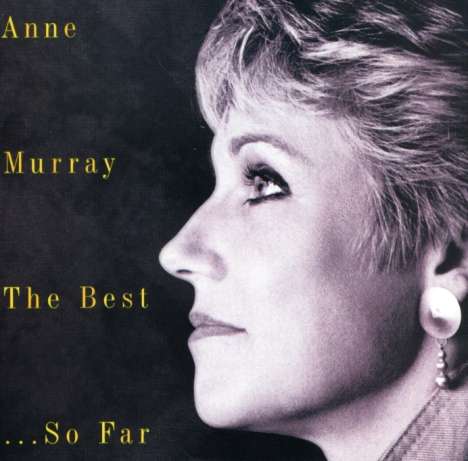 Anne Murray: The Best...So Far, CD