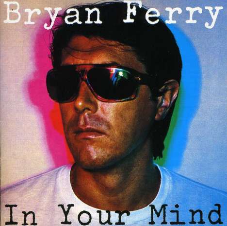 Bryan Ferry: In Your Mind, CD