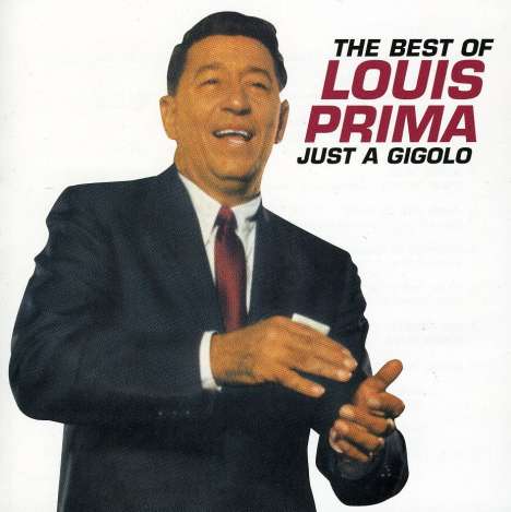 Louis Prima (1910-1978): Just A Gigolo, CD