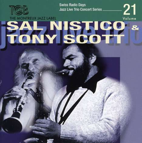 Sal Nistico &amp; Tony Scott: Swiss Radio Days Jazz Series Vol.21, CD