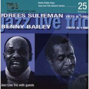 Idrees Sulieman &amp; Benny Bailey: Jazz Live Trio Concert Series Vol.25, CD