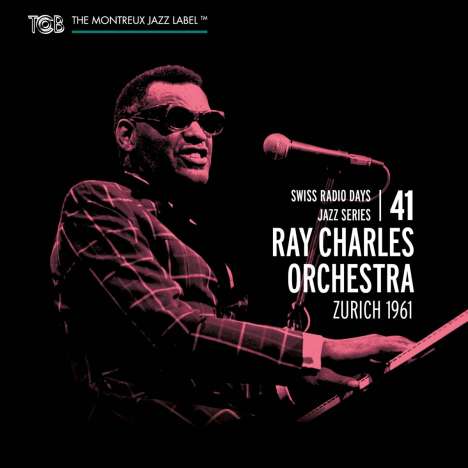 The Ray Charles Orchestra: Swiss Radio Days Jazz Series Vol.41: Zurich 1961, CD