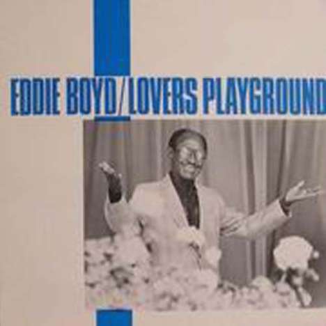 Eddie Boyd: Lovers Playground, LP