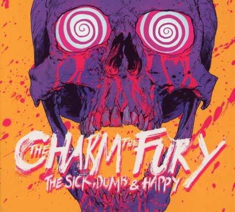 The Charm The Fury: The Sick, Dumb &amp; Happy, CD