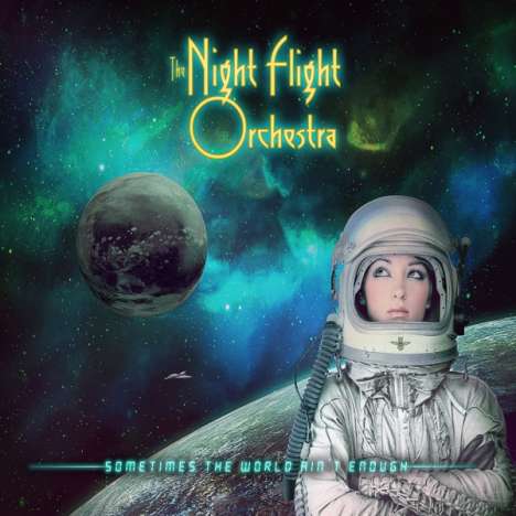 The Night Flight Orchestra: Sometimes The World Ain't Enough +1, CD