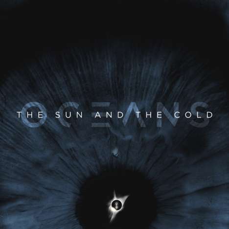 Oceans: The Sun And The Cold (Limited Edition) (Blue Vinyl), LP