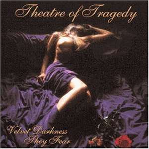 Theatre Of Tragedy: Velvet Darkness They Fear, CD