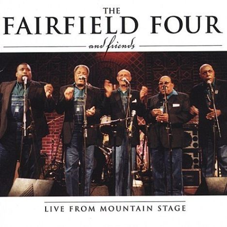 Fairfield 4 &amp; Friends: ...Live From Mountain S, CD
