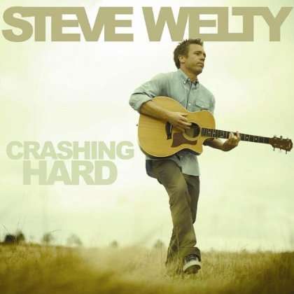 Steve Welty: Crashing Hard, CD