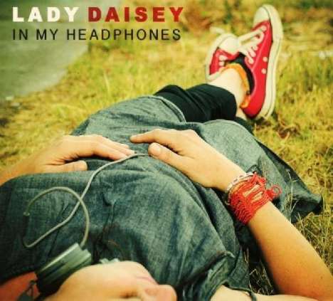 Lady Daisey: In My Headphones, CD