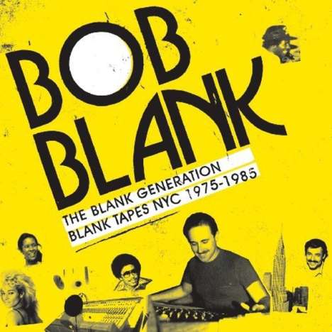 Bob Blank - The Blank Generation (Blank Tapes NYC 1975-1987), 2 LPs