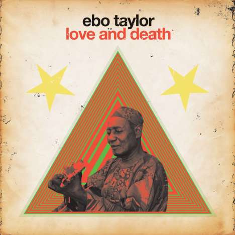 Ebo Taylor &amp; The Pelikans: Love And Death, CD