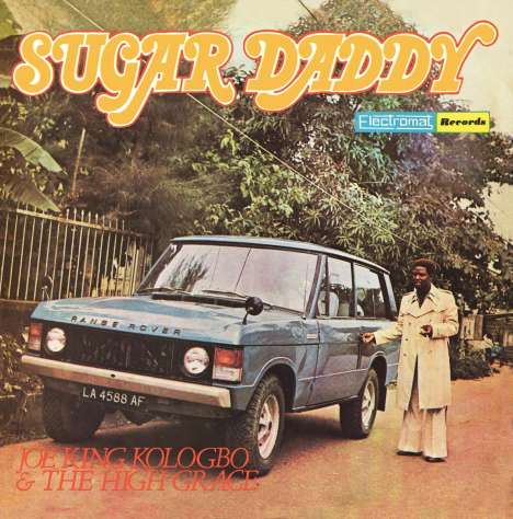 Joe King Kologbo &amp; The High Grace: Sugar Daddy (remastered), LP