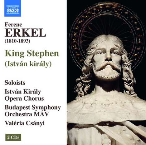 Ferenc Erkel (1810-1893): König Stephan, 2 CDs