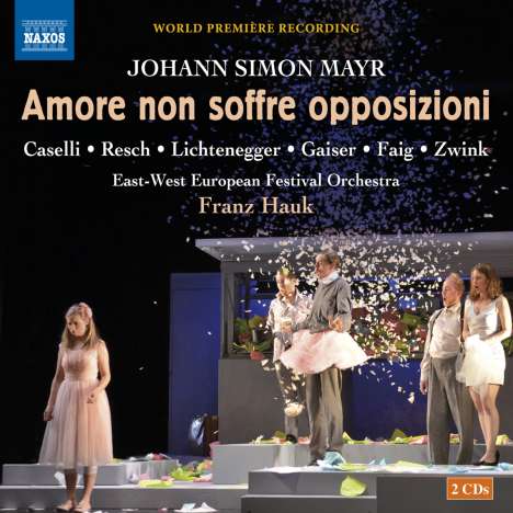 Johann Simon (Giovanni Simone) Mayr (1763-1845): Amore non soffre opposizioni, 2 CDs